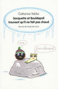 Socquette et Bouldepoil trouvent qu'il ne fait pas chaud