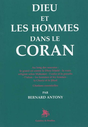 Dieu et les hommes dans le Coran : au long des sourates : citations essentielles