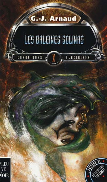 Chroniques glaciaires. Vol. 10. Les baleines solinas