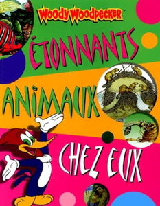 Etonnants animaux chez eux