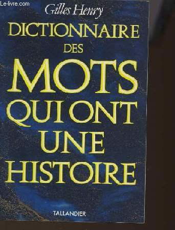 Dictionnaire des mots qui ont une histoire