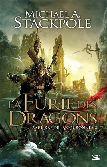 La guerre de la couronne. Vol. 2. La furie des dragons