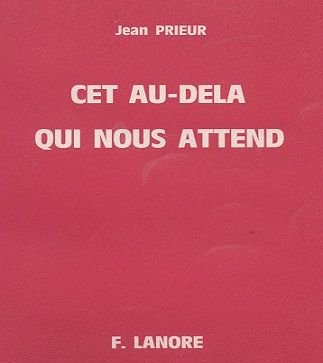 Couverture de Cet au-delà qui nous attend (V.2851571095) par Jean Prieur