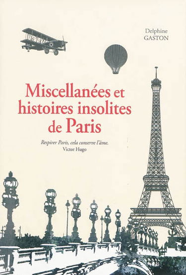 Miscellanées et histoires insolites de Paris