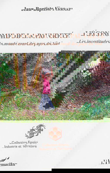 L'économie de la pauvreté : les incertitudes du monde rural des pays du Sud