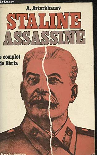 Staline assassiné : Ou le complot de Beria