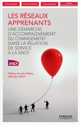 Les réseaux apprenants : une démarche d'accompagnement du changement dans la relation de service à la SNCF