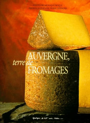 Auvergne, terre de fromages