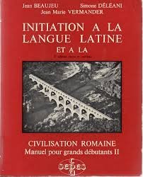 Initiation à la langue latine et à la civilisation romaine: Tome 2