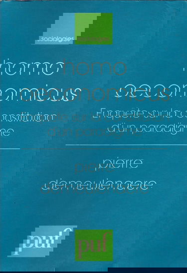 Homo oeconomicus : enquête sur la constitution d'un paradigme