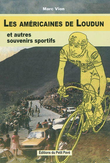 Les américaines de Loudun. Souvenirs d'un sportif solitaire