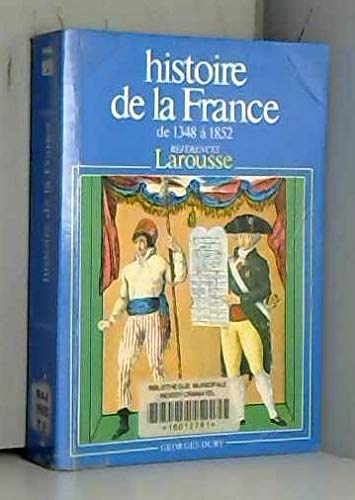 HISTOIRE DE LA FRANCE DES ORIGINES DE 1348 A 1852.