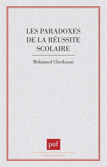 Les Paradoxes de la réussite scolaire : sociologie comparée des systèmes d'enseignement