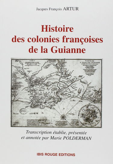 Histoire des colonies françoises de la Guianne