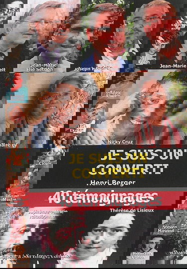 Je suis un converti : 40 témoignages. Vol. 2