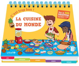 La cuisine du monde : c'est trop bon !