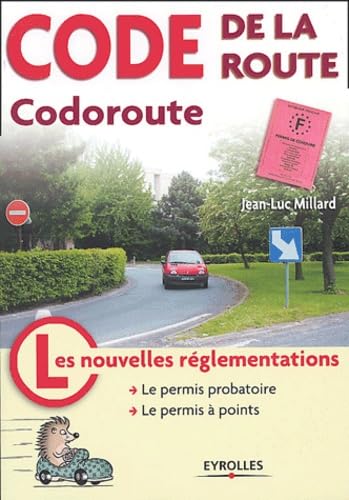 Code de la route : Codoroute : Les Nouvelles Réglementations - Le Permis probatoire - Le Permis à points