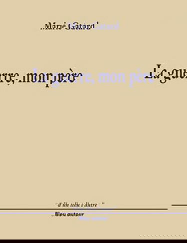 La guerre, mon père