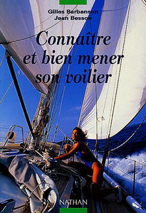 Connaître et bien mener son voilier