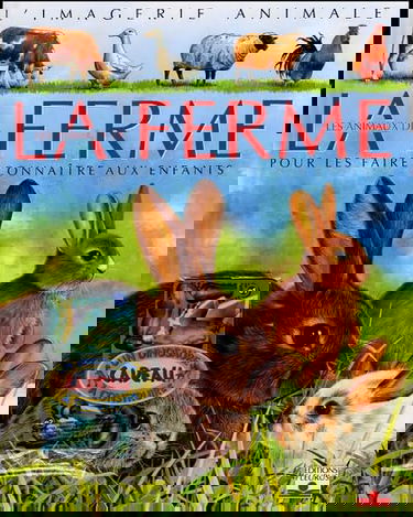 Les animaux de la ferme: Pour les faire connaître aux enfants