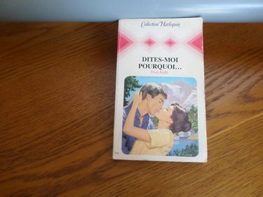 Dites-moi pourquoi,,, : Collection : Collection harlequin n° 314
