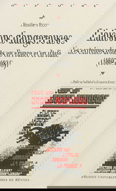 Liaisons dangereuses : les extrêmes droites en France et en Italie : 1960-1984