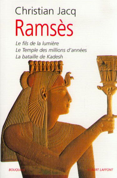Ramsès, tome 1 : Le Fils de la Lumière - Le Temple des millions d'années - La Bataille de Kadesh
