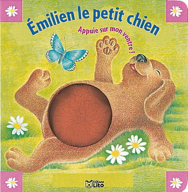 Pouêt ! pouêt ! bébés animaux. Vol. 3. Emilien le petit chien