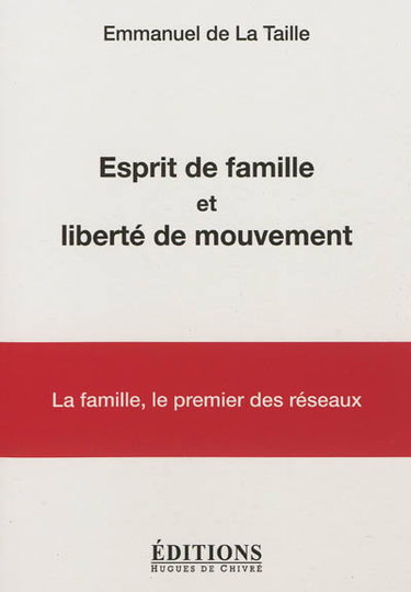 Couverture de Esprit de famille et liberté de mouvement : l'esprit de famille, le premier des réseaux