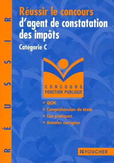 Réussir le concours d'agent de constatation ou d'assiette des impôts