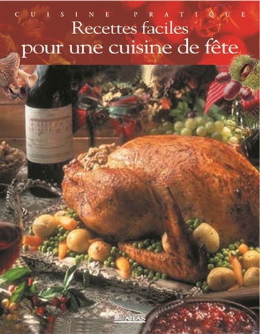 Recettes faciles pour une cuisine de fête