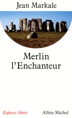 Merlin l'Enchanteur ou l'Eternelle quête magique