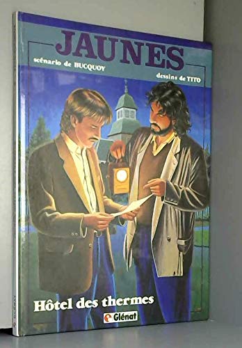 Jaunes. Vol. 6. Hôtel des thermes
