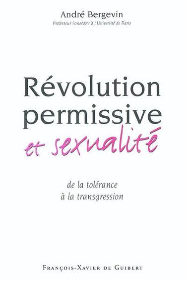 Révolution permissive et sexualité : de la tolérance à la transgression