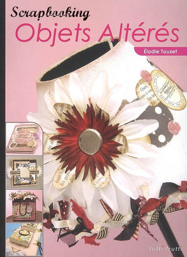 Scrapbooking : objets altérés