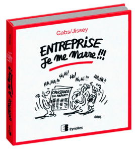 Entreprise, je me marre !!! : la compil !!!