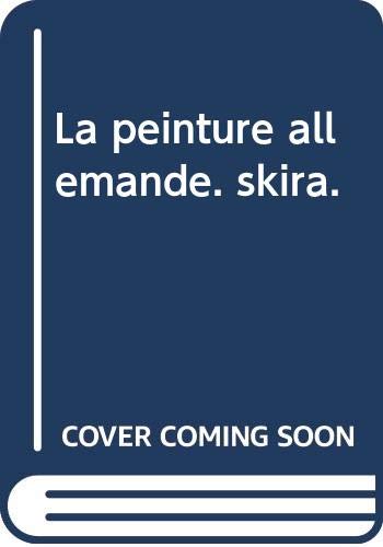 La peinture allemande. skira.