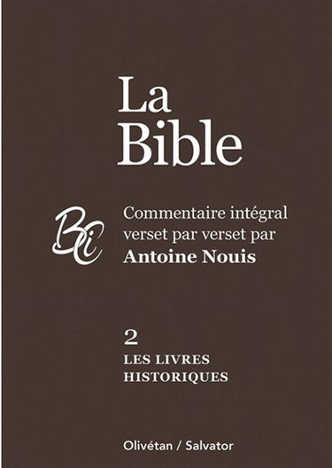 La Bible. Vol. 2. Les livres historiques