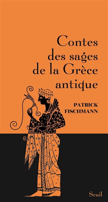 Couverture de Contes des sages de la Grèce antique par Patrick Fischmann