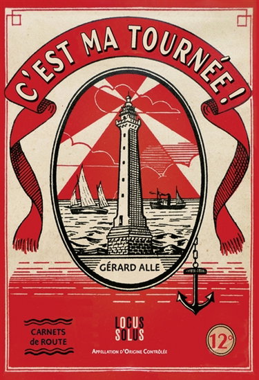 C'est ma tournée ! : carnets de route