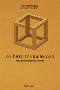 Ce livre n'existe pas : paradoxes, énigmes mathématiques et énigmes philosophiques