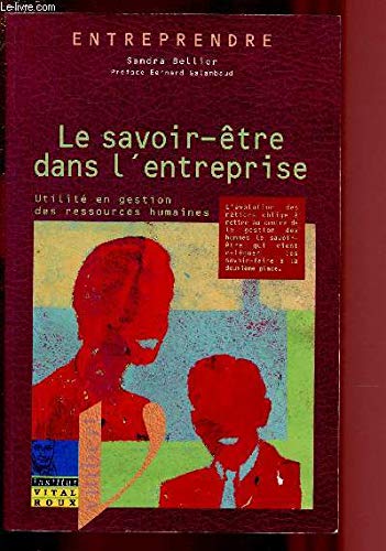 Le Savoir-Etre Dans L'Entreprise. Utilise En Gestion Des Ressources Humaines