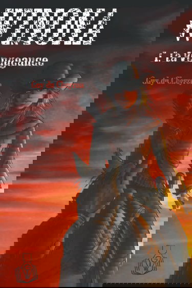 Winona : la vengeance d’une femme blessée, d’une Indienne et d’un Chinois: Tome I. La Vengeance. Qu'a-t-elle promis à son père agonisant ?