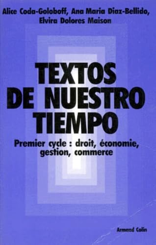 Textos de nuestro tiempo : premier cycle : droit, économie, gestion, commerce