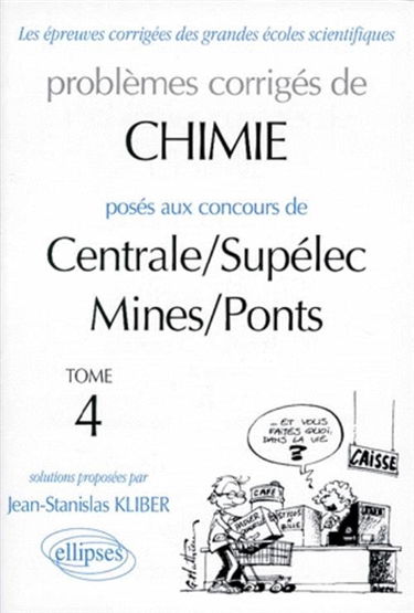 Problèmes corrigés de chimie posés aux concours de Centrale, Supélec, Mines, Ponts