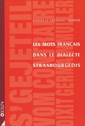 Les mots français dans le dialecte strasbourgeois: S'geteil vom contraire