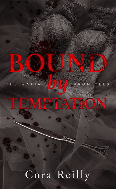 Couverture de The mafia chronicles. Vol. 4. Bound by temptation