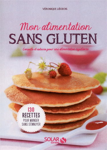 Mon alimentation sans gluten : conseils et astuces pour une alimentation équilibrée