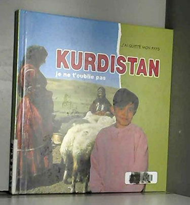 Kurdistan, je ne t'oublie pas