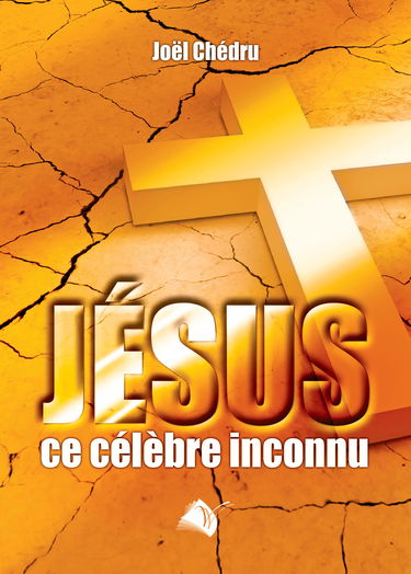 Jésus, ce célèbre inconnu